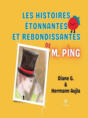 cover image of Les histoires étonnantes et rebondissantes de M. Ping